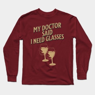 Black and Brown Retro My Doctor Said I Need Glasses Long Sleeve T-Shirt